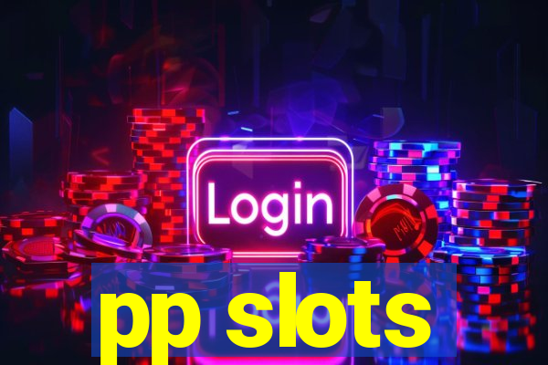 pp slots